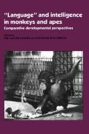 Cover of: "Language" and intelligence in monkeys and apes: comparative developmental perspectives