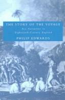 Cover of: The Story of the Voyage: Sea-Narratives in Eighteenth-Century England (Cambridge Studies in Eighteenth-Century English Literature and Thought)