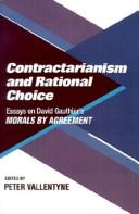 Cover of: Contractarianism and Rational Choice: Essays on David Gauthier's Morals by Agreement