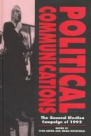 Cover of: Political communications: the general election campaign of 1992