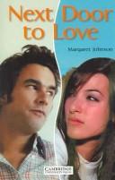 Cover of: Next Door to Love: Level 1 (Cambridge English Readers)