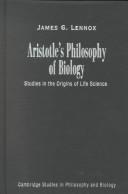 Cover of: Aristotle's Philosophy of Biology: Studies in the Origins of Life Science (Cambridge Studies in Philosophy and Biology)
