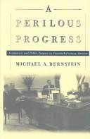 Cover of: A Perilous Progress by Michael A. Bernstein