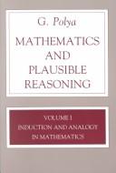 Cover of: Mathematics and Plausible Reasoning by George Pólya