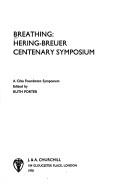 Breathing : [proceedings of the] Hering-Breuer centenary symposium: a Ciba Foundation symposium