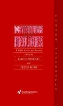 Cover of: Institutions and ideologies by edited by David Arnold and Peter Robb.