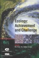 Cover of: Ecology: Achievement and Challenge: 41st Symposium of the British Ecological Society (Symposia of the British Ecological Society)