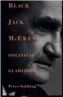 Cover of: Black Jack McEwen: Political Gladiator