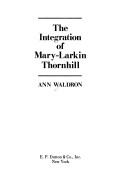 Cover of: The integration of Mary-Larkin Thornhill