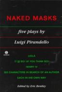 Cover of: Naked Masks: Five Plays