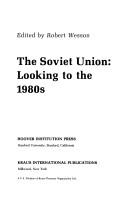 Cover of: The Soviet Union, looking to the 1980s: papers of the Symposium "The Futures of the Soviet Union"