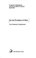 On the problem of men : two feminist conferences