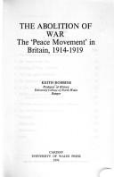 The abolition of war : the 'Peace Movement' in Britain, 1914-1919