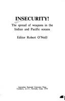Cover of: Insecurity!: the spread of weapons in the Indian and Pacific Oceans