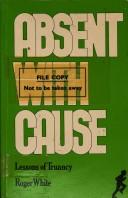 Absent with cause : lessons of truancy