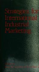 Strategies for international industrial marketing : the management of customer relationships in European industrial markets