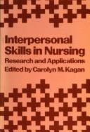 Cover of: Interpersonal skills in nursing: research and applications
