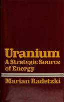 Uranium : a strategic source of energy