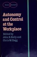 Autonomy and control at the workplace : contexts for job redesign