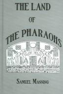 Cover of: The Land of the Pharaohs (Kegan Paul Library of Ancient Egypt)