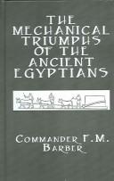 Cover of: The Mechanical Triumphs of the Ancient Egyptians (Kegan Paul Library of Ancient Egypt)