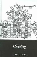 Cover of: Chivalry: A Series of Studies to Illustrate its Historical Significance and Civilizing Influence (Chivalry)