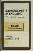 Cover of: Impressionists in England: The Critical Reception