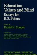 Cover of: Education, values, and mind: essays for R.S. Peters