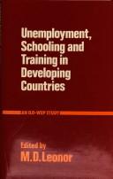 Unemployment, schooling and training in developing countries : Tanzania, Egypt, the Philippines and Indonesia : a study prepared for the International Labour Office within the framework of the World E