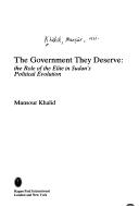 Cover of: The government they deserve by Mansour Khalid