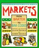 Cover of: Markets: from barter to bar codes