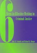 Cover of: 6 steps to effective writing in criminal justice