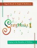 Cover of: Songworks I: Singing in the Education of Children (Music)