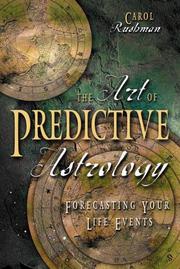 Art Of Predictive Astrology by Carol Rushman