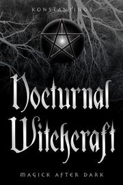 Cover of: Nocturnal Witchcraft: Magick After Dark