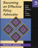 Cover of: Becoming an effective policy advocate: from policy practice to social justice