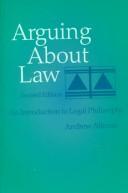 Arguing about law : an introduction to legal philosophy