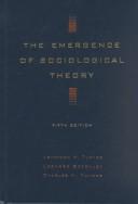 The emergence of sociological theory by Jonathan H. Turner, Leonard Beeghley, Charles H. Powers