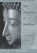 The experience of Buddhism : sources and interpretations