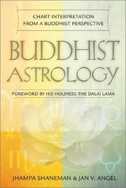 Cover of: Buddhist Astrology by Jhampa Shaneman, Jan V. Angel, His Holiness Tenzin Gyatso the XIV Dalai Lama, Steven Forrest