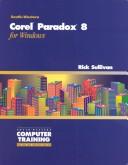 Corel Paradox 8 for Windows 95 by Rick Sullivan