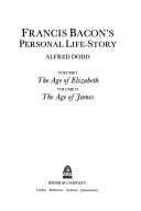 Francis Bacon's personal life-story by Alfred Dodd