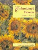 Cover of: Embroidered Flowers