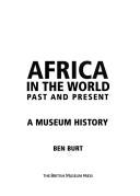 Africa in the world : past and present : a museum history