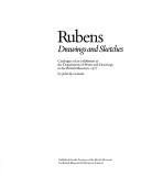 Cover of: Rubens: drawings and sketches : catalogue of an exhibition at the Department of Prints and Drawings in the British Museum, 1977