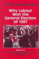 Cover of: Political communications: why Labour won the general election of 1997