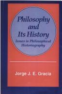 Cover of: Philosophy and its history: issues in philosophical historiography