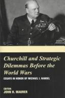 Cover of: Churchill and strategic dilemmas before the World Wars: essays in honor of Michael I. Handel