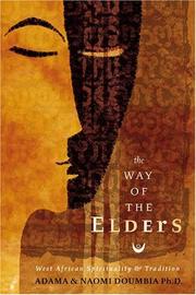 Cover of: The way of the elders: West African spirituality & tradition