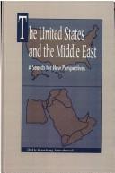 Cover of: The United States and the Middle East: a search for new perspectives